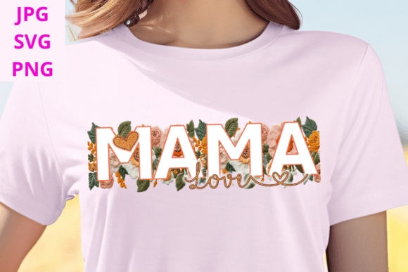 Download Floral Embroidered Mama Love SVG Design - Embroidered mama Collection